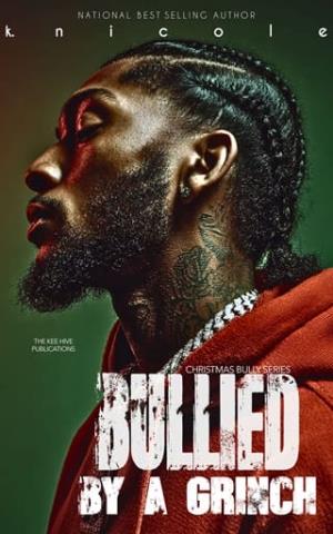 Bullied By A Grinch (Christmas Bully #3)