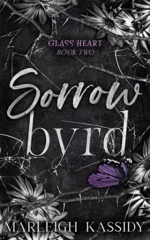 Sorrow Byrd (Glass Heart Duet #2)