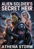 Alien Soldier’s Secret Heir