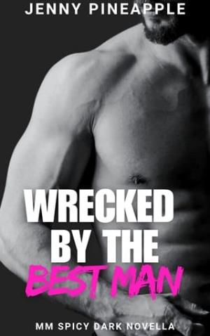 Wrecked By the Best Man