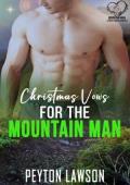 Christmas Vows for the Mountain Man (Mountain Man Brides For Christmas)