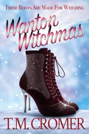 Wanton Witchmas (These Boots Are Made For Witching)