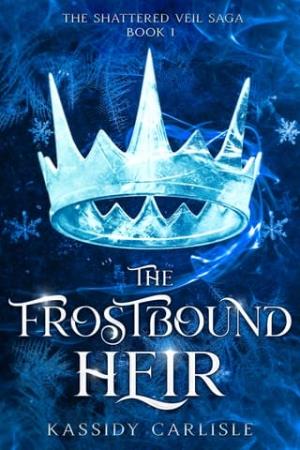 The Frostbound Heir (The Shattered Veil Saga #1)