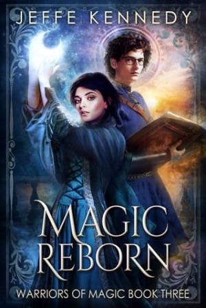 Magic Reborn (Warriors of Magic #3)