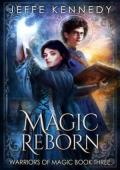 Magic Reborn (Warriors of Magic #3)