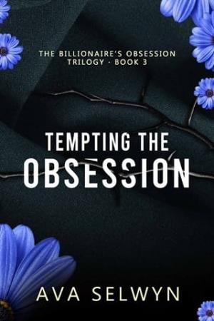 Tempting the Obsession (Possessive Billionaires, Precious Sweethearts #6)