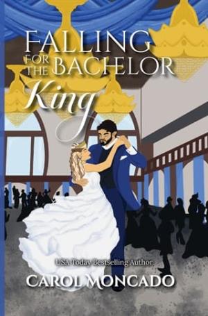 Falling for the Bachelor King (Dynasties of the Sargasso Sea #2)
