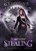 Shadow Stealing (Shadow Blade #5)