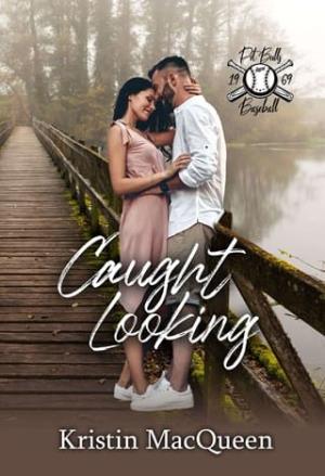 Caught Looking (Pit Bulls Baseball #4)