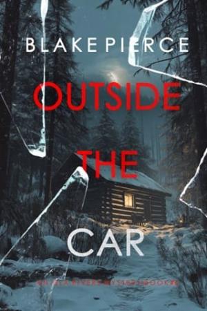 Outside the Car (Isla Rivers #6)