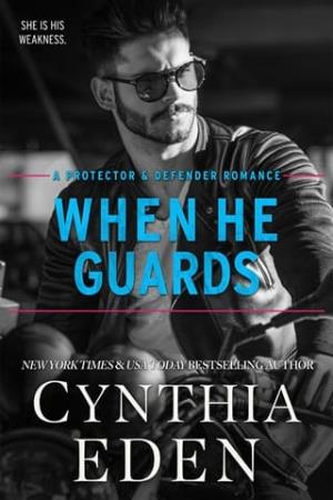 When He Guards (Protector and Defender #5)