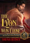 The Lyon Won’t Lose (The Lyon’s Den Connected World)