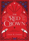 The Red Crown (Knights of Caliburn University #3)