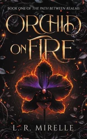 Orchid on Fire (Path Between Realms #1)