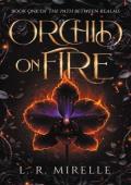 Orchid on Fire (Path Between Realms #1)