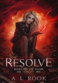 Resolve (Raegan of Ruin #5)