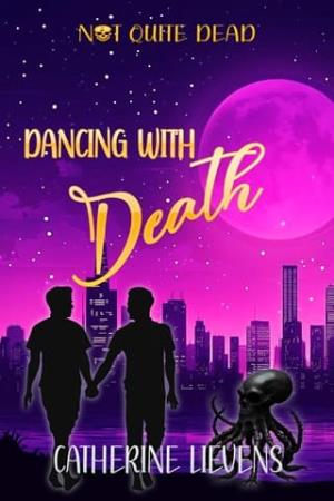 Dancing With Death (Not Quite Dead #4)
