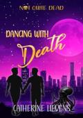 Dancing With Death (Not Quite Dead #4)