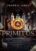 Primitus (Emberhold Academy #3)