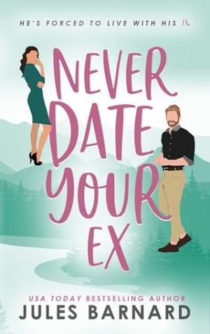 Never Date Your Ex (Never Date #3)