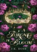 A Throne in Bloom (The Thorned Sigil #1)