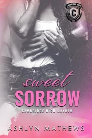 Sweet Sorrow (Kiss Starter: Cambridge High Mayhem #3)