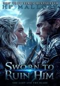 Sworn to Ruin Him (The Lady and the Blade #1)