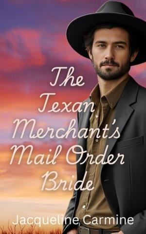The Texan Merchant’s Mail Order Bride (Pearl’s Mail Order Brides #5)