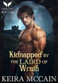 Kidnapped By the Laird of Wrath (Entering a Sinner’s Lair #1)