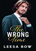 The Wrong Time (The Hendricks Billionaires #4)