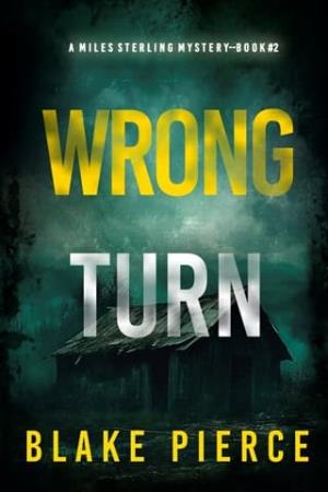 Wrong Turn (Miles Sterling #2)