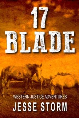 17 Blade (Western Justice Adventures #30)