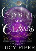 Crystal and Claws (Witches and Shifters: Griffin Coven #1)