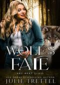 Wolf’s Fate (ARC Next Class #2)