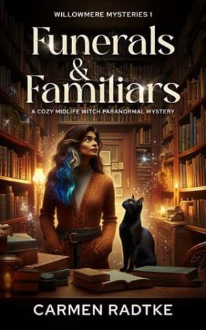 Funerals and Familiars (Willowmere mysteries #1)