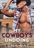 My Cowboy’s Undoing (Rock Creek Ranch #1)