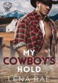 My Cowboy’s Hold (Rock Creek Ranch #2)