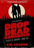 Drop Dead Gorgeous (Theatre of Shadows #1)