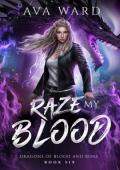 Raze My Blood (Dragons of Blood and Bone #6)