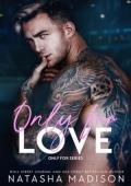 Only for Love (Only For #2)
