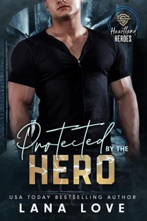 Protected By the Hero (The Men of Ghost Security #4)