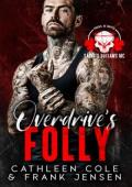Overdrive’s Folly (Saint’s Outlaws MC: Phoenix Chapter #2)