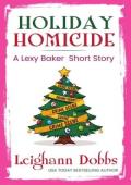 Holiday Homicide (Lexy Baker Cozy Mystery Short Story #1)