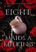Eight Maids A MIlking
