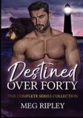 Destined Over Forty: The Complete Series Collection (Shifter Nation)