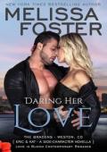 Daring Her Love (Love in Bloom: The Bradens #10)