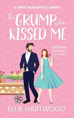 The Grump Who Kissed Me (Valentine’s Midlife Meet Cute #1)
