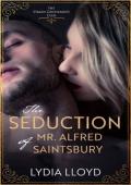The Seduction of Mr. Alfred Saintsbury (The Virgin Gentlemen’s Club #1)
