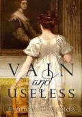 Vain and Useless (Pride and Prejudice Variation: Austenesque Vagaries)