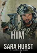Saving Him (SEAL Team #1)